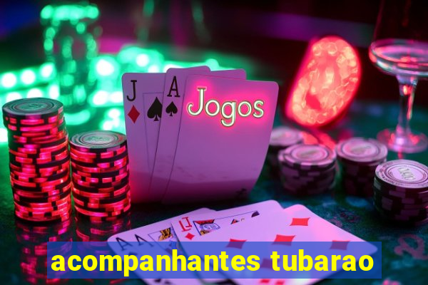 acompanhantes tubarao